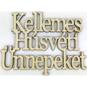 Fa dekorfelirat 11x14cm-es Kellemes Húsvéti Ünnepeket felirat koszorúra