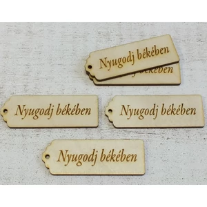 Fa felirat figura Nyugodj békében 8cmx2.5cmx3mm 5db/cs