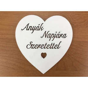 Fa felirat tábla 10cm fehér Anyák Napjára Szeretettel szívben darabos