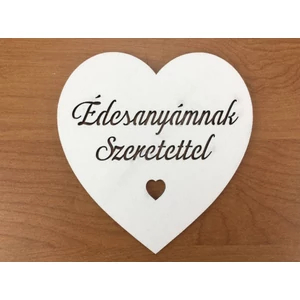 Fa felirat tábla 10cm fehér Édesanyámnak Szeretettel szívben darabos