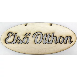 Fa felirat tábla Első Otthon ovál 6x14cm