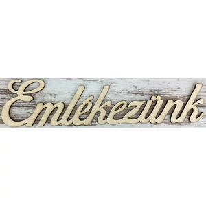 Fa felirat tábla Emlékezünk 23x5cm