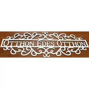Fa felirat tábla fehér Otthon Édes Otthon 50x18.5cm 