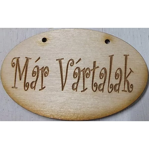 Fa felirat tábla Már vártalak ovális 3db/cs