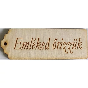 Fatábla felirat, Fa figura Emléked őrizzük hosszúkás 2, 8x8cm 5db/cs