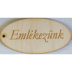 Fatábla felirat, Fa figura Emlékezünk ovál 4x8cm 5db/cs