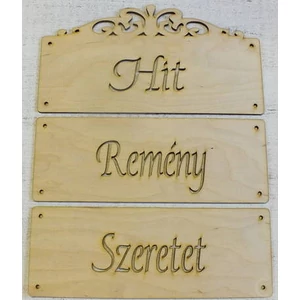 Fatábla felirat Hit Remény Szeretet 24, 7x31cm