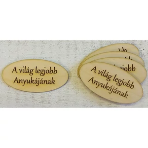 Fatábla ovál A világ legjobb anyukájának 8cmx4cm 5db/cs