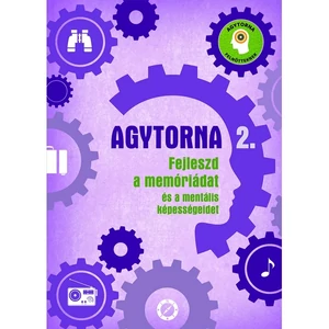 Foglalkoztató füzet Agytorna 2 Fejleszd a memóriádat és a mentális k.