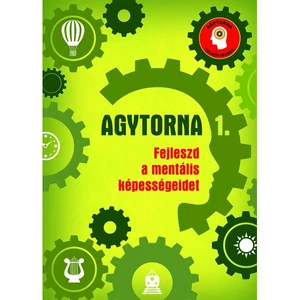 Foglalkoztató füzet Agytorna Fejleszd a mentális képességeidet!