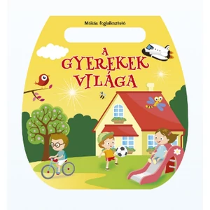 Foglalkoztató füzet Mókás foglalkoztató- A gyerekek világa Napraforgó könyvek
