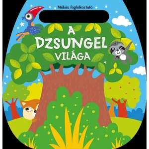 Foglalkoztató könyv Mókás foglalkoztató-A dzsungel világa Napraforgó könyvek