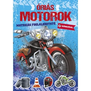 Foglalkoztató könyv Óriás motorok Napraforgó könyvek