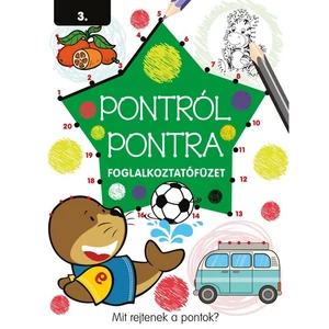 Foglalkoztató könyv Pontról pontra 3. Napraforgó könyvek