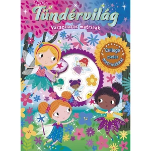 Foglalkoztató könyv Varázslatos matricák-Tündérvilág Napraforgó könyvek