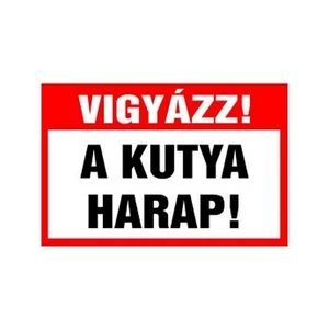 Információs tábla 19,5 x 9 cm Vigyázz a kutya harap! Időjárásálló, habosított PVC