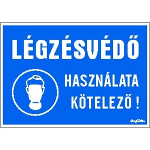 Tábla Matrica C Légzésvédő használata kötelező!