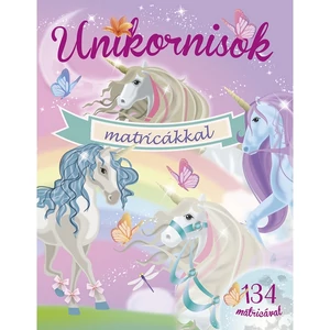 Matricáskönyv unikornis Unikornisok matricákkal-lila Napraforgó könyvek