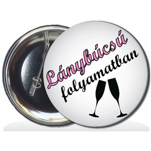 Party Party kitűző lánybúcsúra 58mm, lánybúcsú folyamatban felirattal