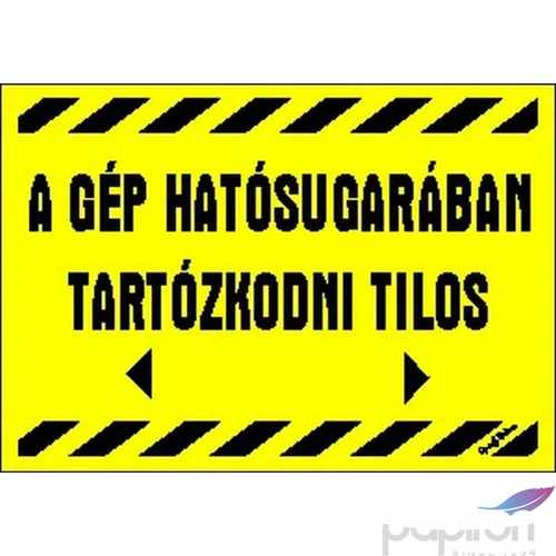 Tábla Matrica C A gép hatósugarában tartózkodni tilos! 