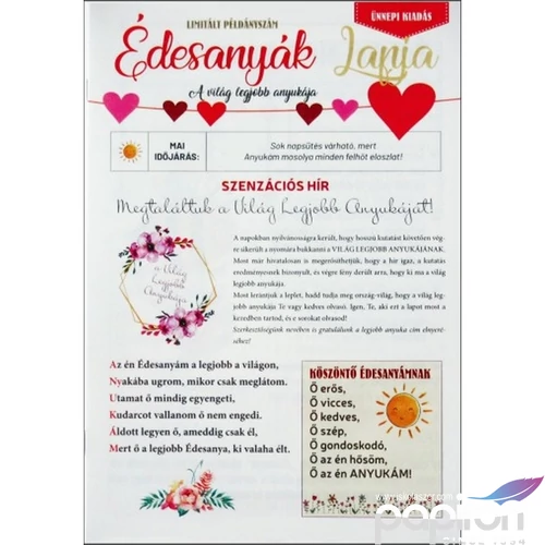 Ajándék újság Édesanyáknak Mérete: 16 cm x 23 cm Az újság összesen 8 oldalas.