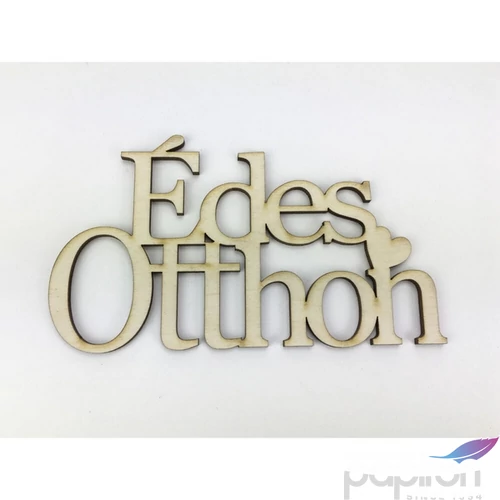 Fa felirat 8x14cm Édes Otthon, natúr