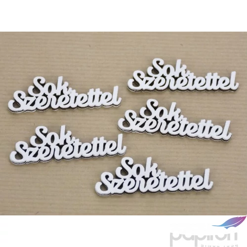 Fa felirat Sok Szeretettel fehér 2x6cm 5db/cs