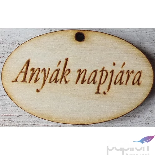 Fa felirat tábla Anyák napjára - ovál 10db/cs