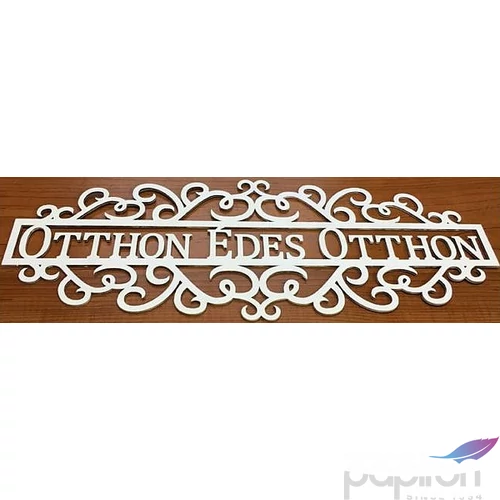 Fa felirat tábla fehér Otthon Édes Otthon 50x18.5cm 