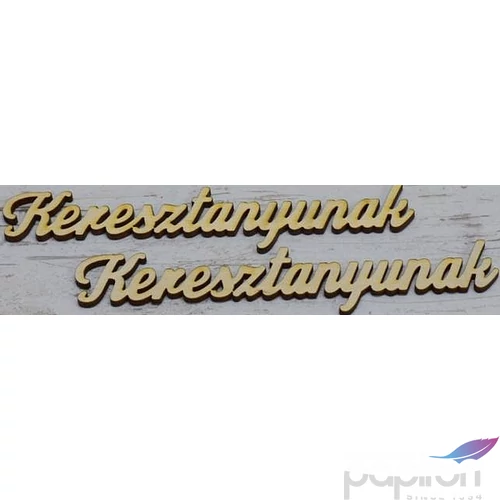 Fa felirat tábla Keresztanyunak 15cmx2cmx3mm 3db/cs