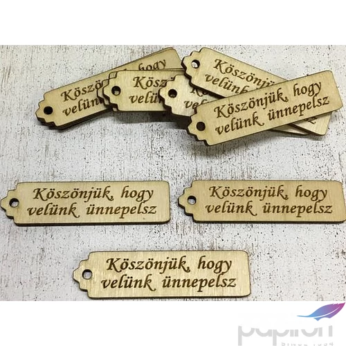 Fa felirat tábla Köszönjük, hogy velünk… 6.5cmx1.5cmx3mm 10db/cs