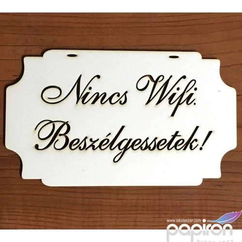 Fa felirat tábla Nincs Wifi… 10, 8x20cm