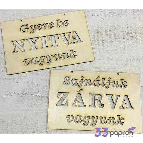 Fa felirat tábla NYITVA 