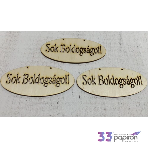 Fa felirat tábla Sok Boldogságot! ovál 14cmx6cm 3db/cs