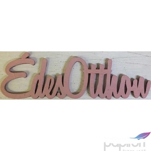 Fatábla felirat Édes Otthon antikrózsa 5x15cm