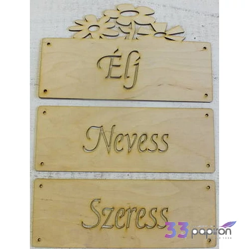 Fatábla felirat Élj Nevess Szeress 32, 6x24, 7cm
