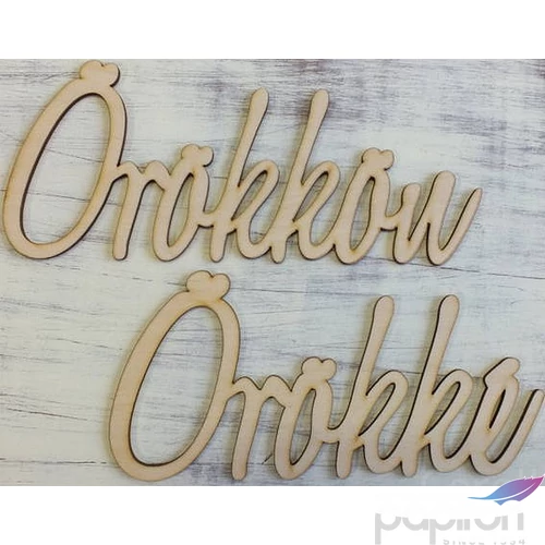 Fatábla felirat Örökkön örökké 10x22, 5cm