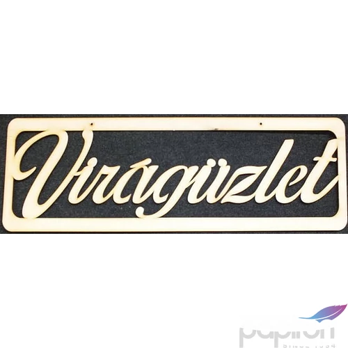 Fatábla felirat Virágüzlet keretben 74cm 