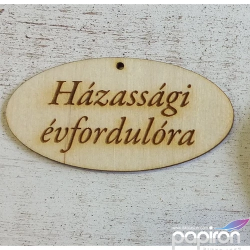 Fatábla felirat Házassági évfordulóra 8cmx4cmx3mm 5db/cs