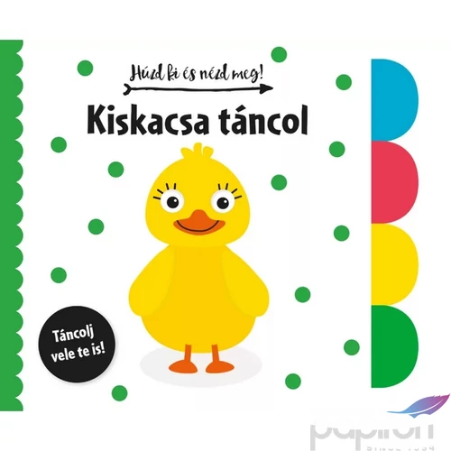 Foglalkoztató füzet Húzd ki és nézd meg-Kiskacsa táncol Napraforgó könyvek