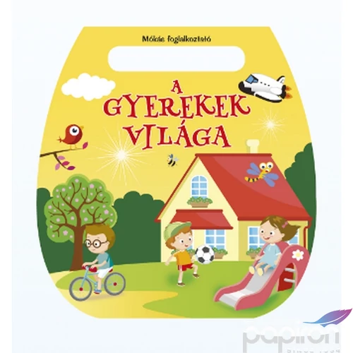 Foglalkoztató füzet Mókás foglalkoztató- A gyerekek világa Napraforgó könyvek