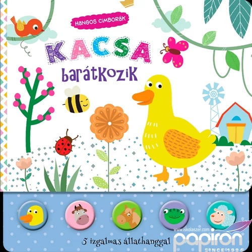 Foglalkoztató könyv Hangos cimborák- Kacsa barátkozik Napraforgó könyvek