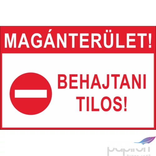 Információs tábla 19,5 x 9 cm Behajtani tilos! Időjárásálló, habosított PVC