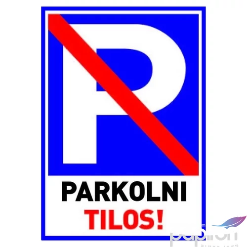 Információs tábla 19,5 x 9 cm Parkolni tilos! Időjárásálló, habosított PVC