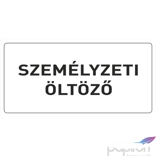 Információs tábla 19,5 x 9 cm Személyzeti öltöző Időjárásálló, habosított PVC