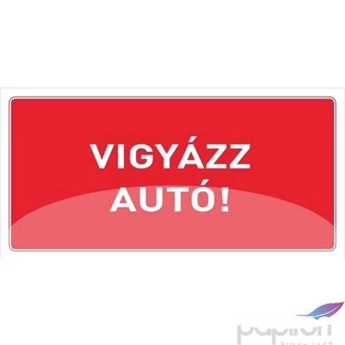 Információs tábla 19,5 x 9 cm Vigyázz autó! Időjárásálló, habosított PVC