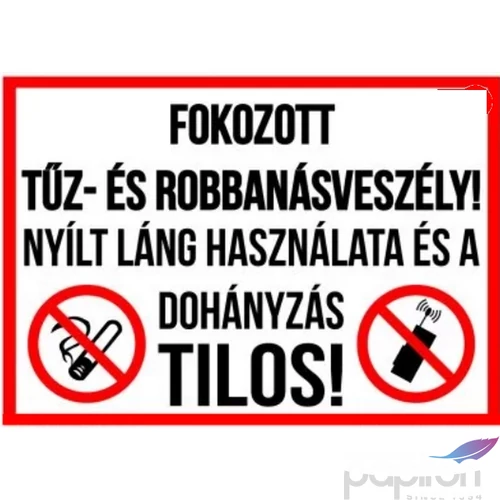 Információs tábla A4 Tűz és robbanásveszély! Időjárásálló, habosított PVC