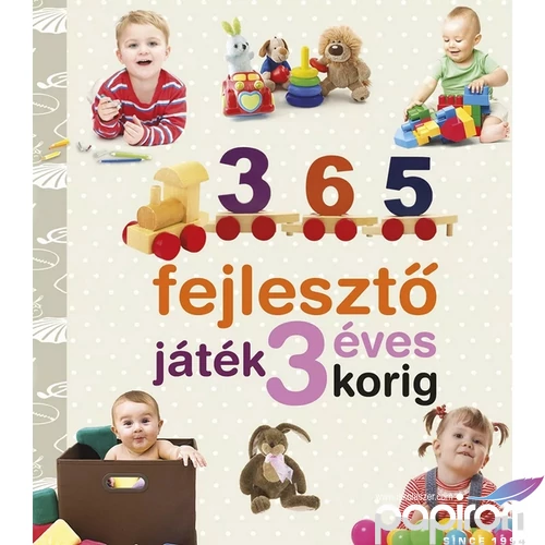 Készségfejlesztő gyermekeknek Neveljünk egészséges gyereket - 365 Intelligenciafejlesztő játék