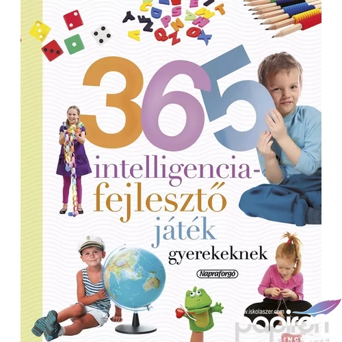 Készségfejlesztő gyermekeknek Neveljünk egészséges gyereket - 365 Intelligenciafejlesztő játék