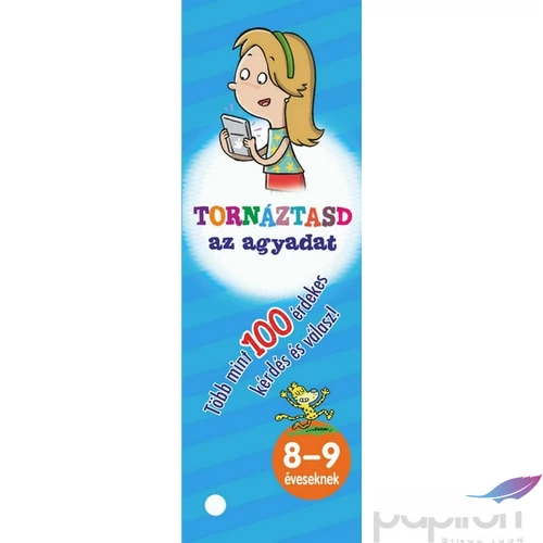 Készségfejlesztő gyermekeknek Tornáztasd az agyadat!8-9 éveseknek Napraforgó könyvek